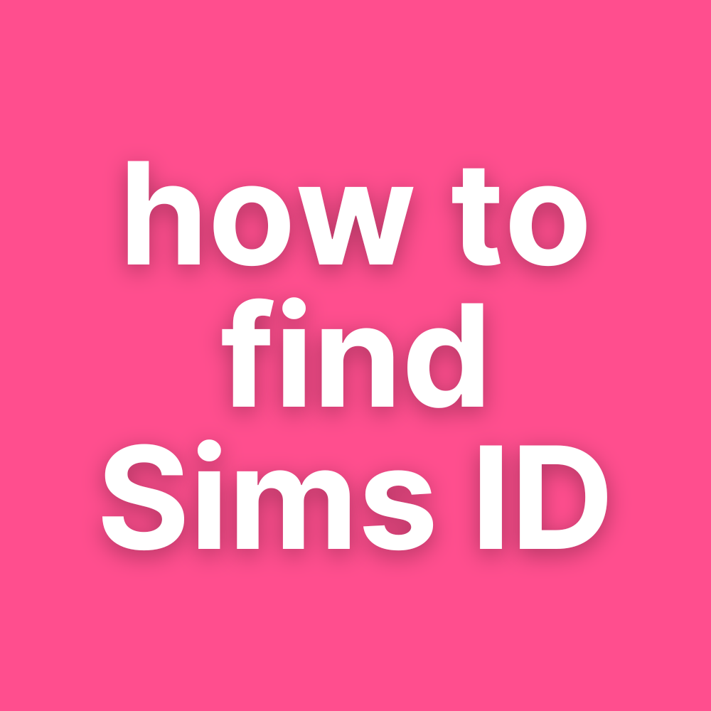 How to Find Sims ID Easily